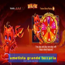 ametista grande terraria